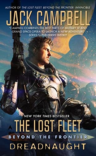 Jack Campbell: The Lost Fleet: Beyond the Frontier: Dreadnaught (2011, Ace)