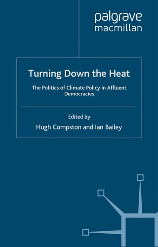Ian H. Bailey, Hugh Compston: Turning down the heat (2009, Palgrave Macmillan)