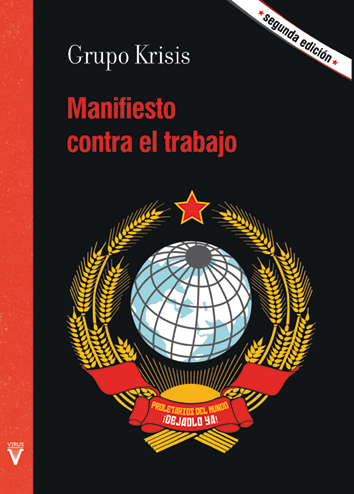 Grupo Krisis: Manifiesto contra el trabajo (EBook, Español language, 2018, Virus Editorial)