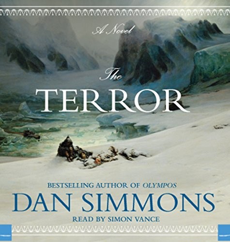 Dan Simmons: The Terror (AudiobookFormat, 2017, Hachette Audio and Blackstone Audio)