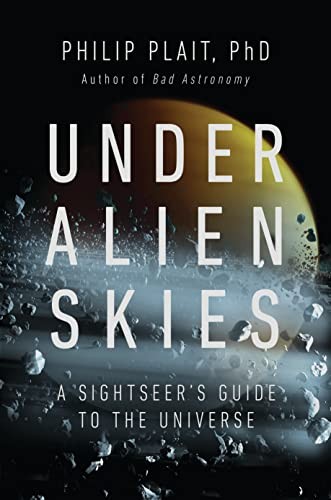 Phil Plait: Under Alien Skies (2023, Norton & Company Limited, W. W.)