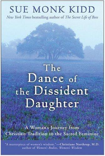 Sue Monk Kidd: The dance of the dissident daughter (1996, HarperSanFrancisco)