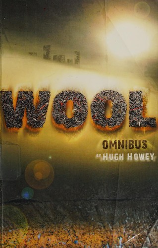 Hugh Howey: Wool omnibus (2012, [CreateSpace])