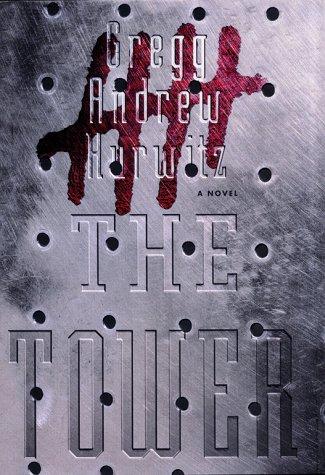 Gregg Andrew Hurwitz: The Tower (Hardcover, 1999, Simon & Schuster)