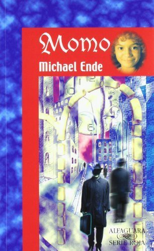 Michael Ende: Momo (Paperback, Spanish language, 2011, Santillana, Alfaguara)