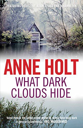 Anne Holt: What Dark Clouds Hide (Paperback, 2017, imusti, Corvus)