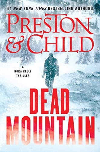 Lincoln Child, Douglas Preston: Dead Mountain (Hardcover, 2023, Grand Central Publishing)