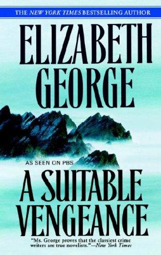 Elizabeth George, Elizabeth George: A Suitable Vengeance (Inspector Lynley) (Paperback, 2007, Bantam)