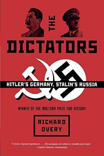 Richard Overy: The Dictators: Hitler's Germany, Stalin's Russia (2006)