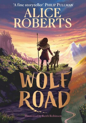 Alice Roberts: Wolf Road (2023, Simon & Schuster, Limited)