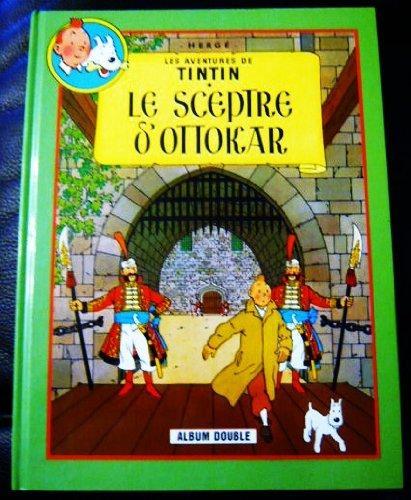Hergé: Le Seceptre d'Ottokar suivi de L'Affaire Tournesol (French language)