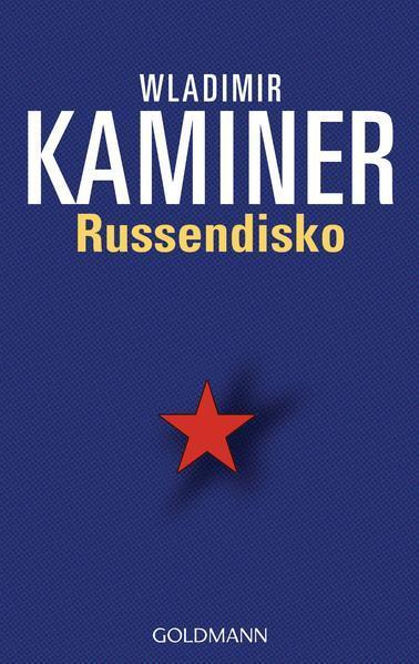 Wladimir Kaminer: Russendisko (German language, 2002, Goldmann)