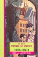 Lemony Snicket: Un mal Principio / The Bad Beginning (Catastroficas Desdichas / Unfortunate Events) (Paperback, Spanish language, 2006, Montena S a Ediciones)