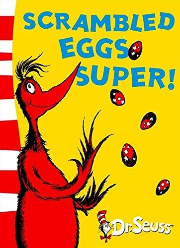 Dr. Seuss: Scrambled eggs super!