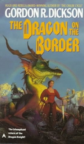 Gordon R. Dickson: The Dragon on the Border (1993, Ace)