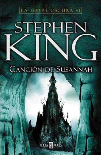 Stephen King: Torre Oscura Vi, Cancion De Susannah (Paperback, Spanish language, 2005, Plaza y Janes)