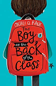 Onjali Q. Raúf: Boy at the Back of the Class (2020, Random House Children's Books)