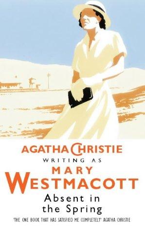 Agatha Christie: Absent in the Spring (Westmacott) (1997, HarperCollins Publishers Ltd)