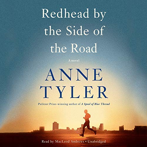 MacLeod Andrews, Anne Tyler, Anne Tyler: Redhead by the Side of the Road (AudiobookFormat, 2020, Random House Audio)