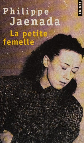 Philippe Jaenada, Points: La petite femelle (Paperback, 2016, French and European Publications Inc, Points)