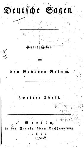 Brothers Grimm, Wilhelm Grimm, Herman Friedrich Grimm: Deutsche Sagen (German language, 1818, In der Nicolaischen Buchhandlung)