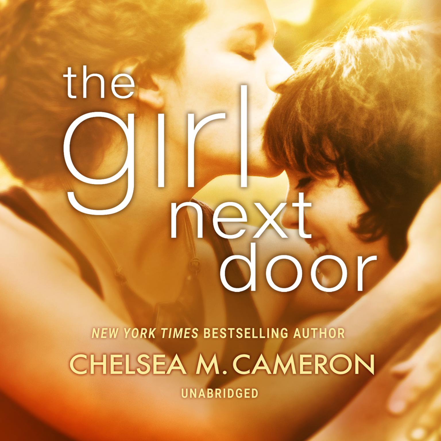 Chelsea M. Cameron: The Girl Next Door (AudiobookFormat, 2020, Harlequin Audio and Blackstone Publishing)