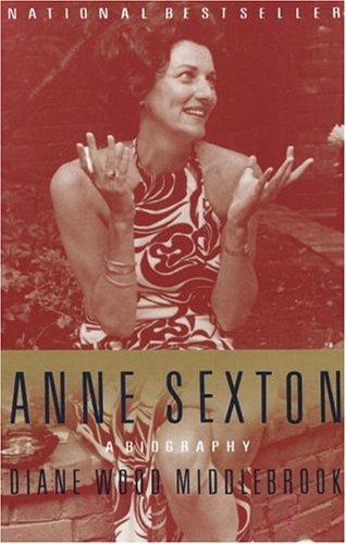 Diane Wood Middlebrook: Anne Sexton (1992, Vintage Books)