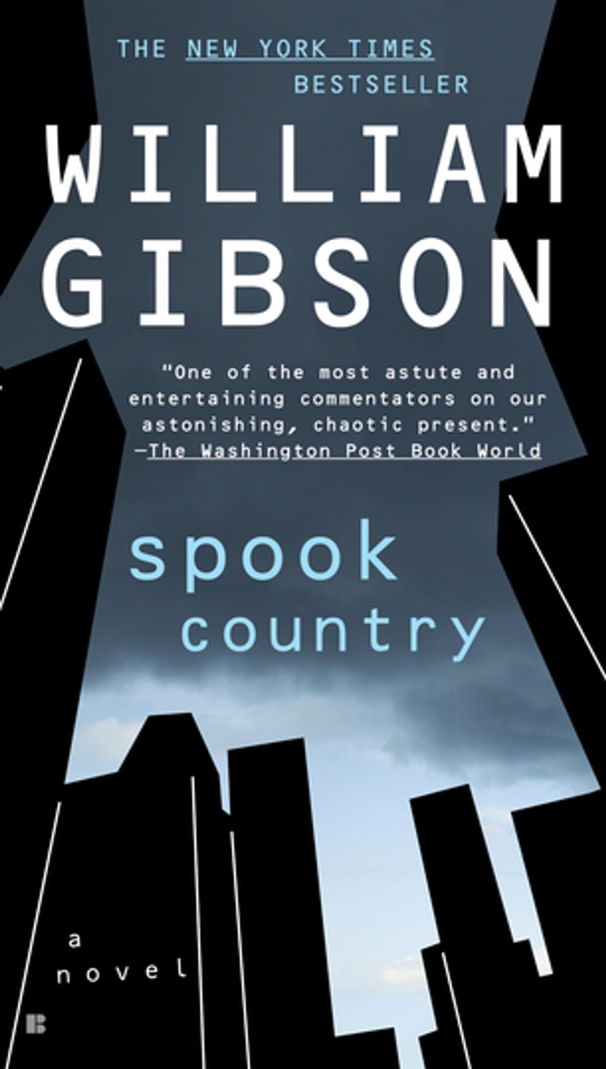 William Gibson (unspecified): Spook Country (Paperback, 2008, The Berkley Publishing Group)