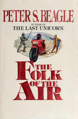 Peter S. Beagle: The folk of the air (1986, Ballantine Books)