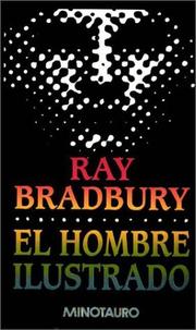 Ray Bradbury: El Hombre Ilustrado (Spanish language, 1998, Minotauro)