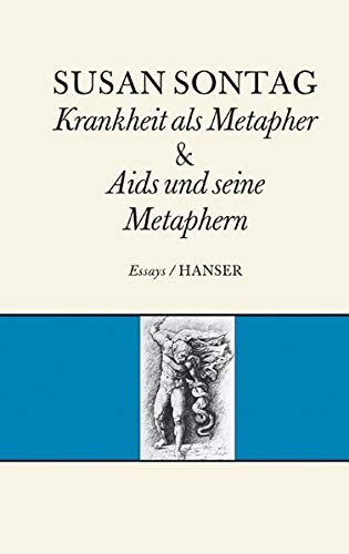 Susan Sontag: Krankheit als Metapher & Aids und seine Metaphern (Hardcover, Deutsch language, 2003, Hanser)