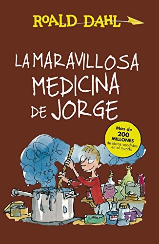 Roald Dahl: La maravillosa medicina de Jorge (Hardcover, 2015, Ediciones Alfaguara)