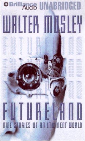 Walter Mosley: Futureland (AudiobookFormat, 2001, Nova Audio Books)