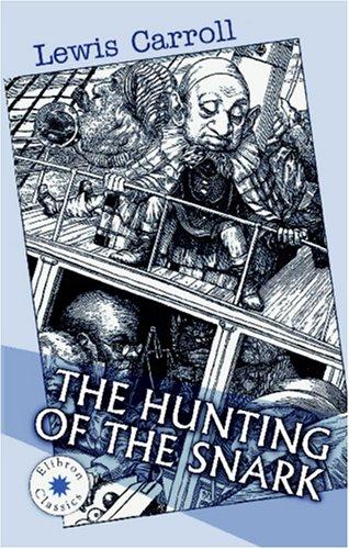 Lewis Carroll: The Hunting of the Snark (Paperback, 2000, Adamant Media Corporation)