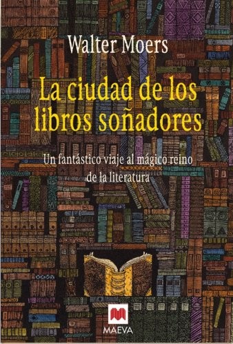 Walter Moers: La ciudad de los libros soñadores (Hardcover, Spanish language, 2006, Grupo Oceano)