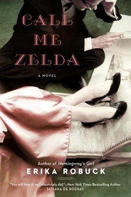 Erika Robuck: Call Me Zelda (2013, New American Library)