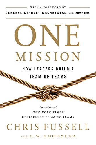 Chris Fussell, C. W. Goodyear, General Stanley McChrystal: One Mission (Hardcover, 2017, Portfolio)