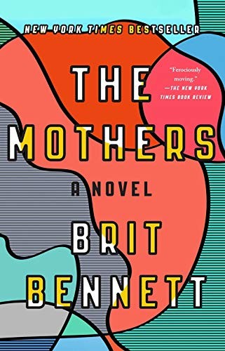 Brit Bennett: The Mothers (2017, Riverhead Books)