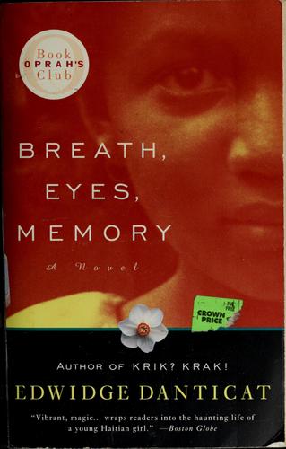 Edwidge Danticat, Edwidge Danticat: Breath, eyes, memory (1998, Vintage Books)