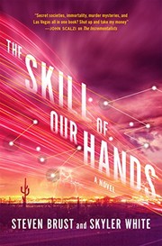 Skyler White, Steven Brust: The Skill of Our Hands (2017, Tor Books)