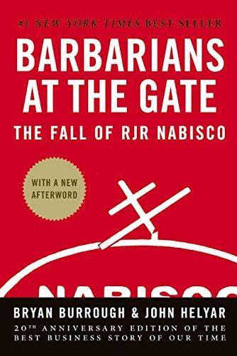 Bryan Burrough: Barbarians at the Gate : The Fall of RJR Nabisco (2008)