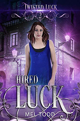 Mel Todd: Hired Luck (Twisted Luck) (2020, Bad Ash Publishing)