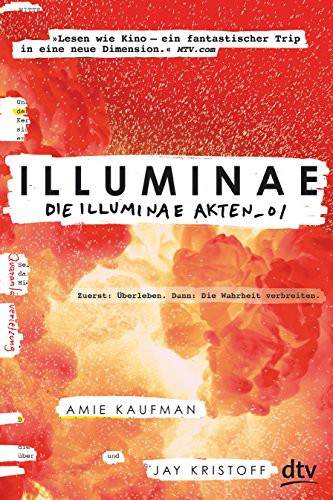 Amie Kaufman, Jay Kristoff: Illuminae. Die Illuminae-Akten_01 (Hardcover, German language, 2017, dtv Verlagsgesellschaft)