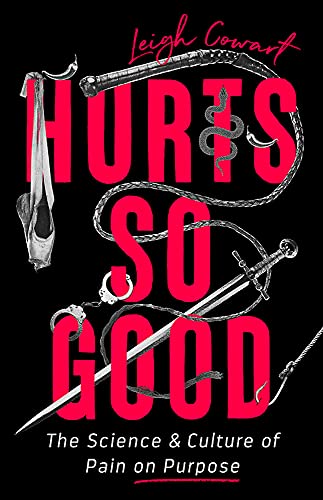 Leigh Cowart: Hurts So Good (Paperback, 2021, PublicAffairs)