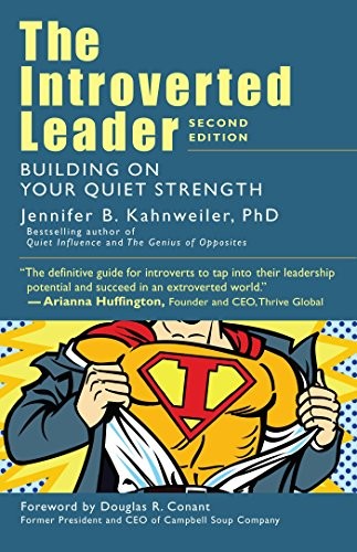 Jennifer B. Kahnweiler: The Introverted Leader (Paperback, 2018, Berrett-Koehler Publishers)