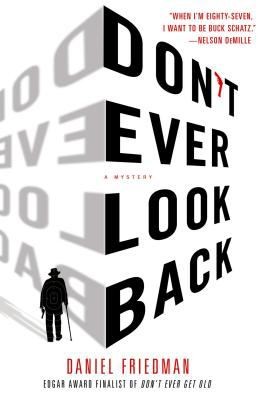 Daniel Friedman: Dont Ever Look Back (2014, St Martin's Press)