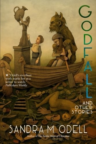 Sandra M Odell: Godfall and Other Stories (Paperback, 2018, Hydra House)