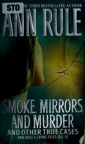 Ann Rule: Smoke, mirrors, and murder (Paperback, 2008, Pocket Books)