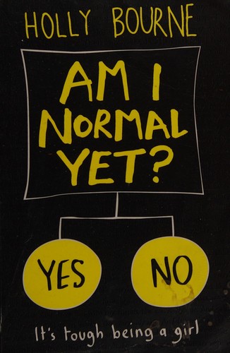 Holly Bourne: Am I normal yet? (2015)