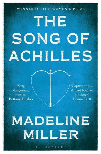 Madeline Miller: The Song of Achilles (Paperback, Bloomsbury Publishing)
